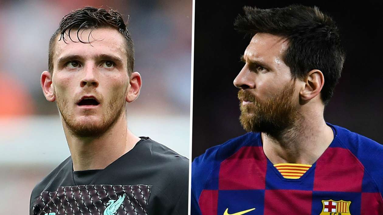 Robertson regrets disrespecting Messi during Liverpool’s clash with Barcelona