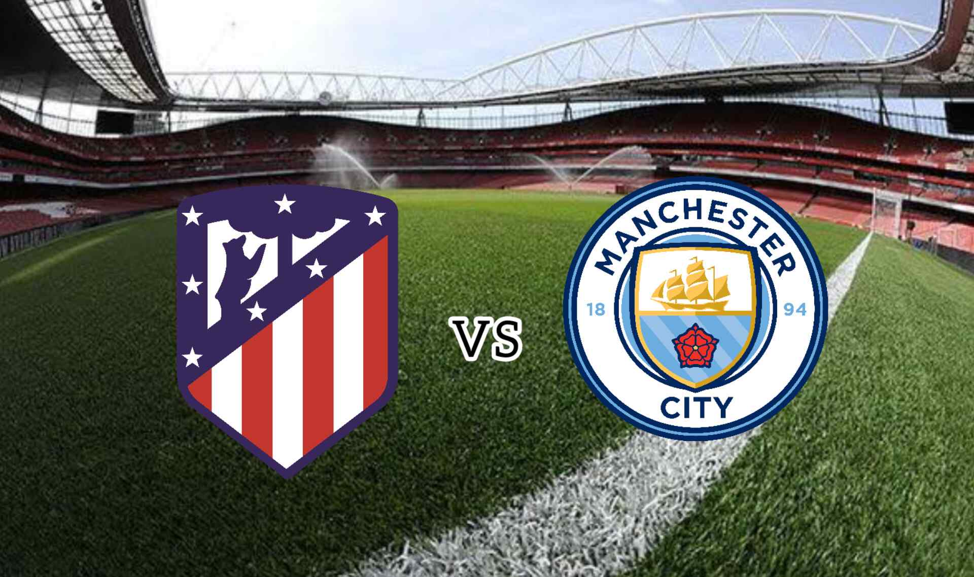 WATCH: Atlético Madrid vs Man City – Live Stream