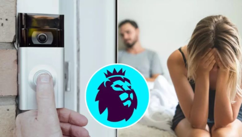 Premier League star dumped by wife after being caught cheating on ring doorbell